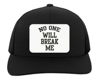 No One Will Break Me Trucker Snap Back