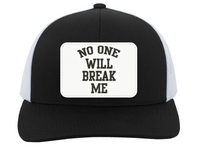 No One Will Break Me Trucker Snap Back