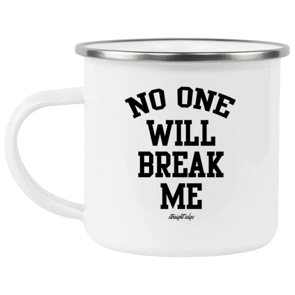 No One Will Break Me Enamel Camping Mug